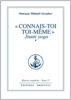 "Connais-toi toi-même" Jnani Yoga