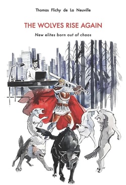 The wolves rise again : new elites born out of chaos