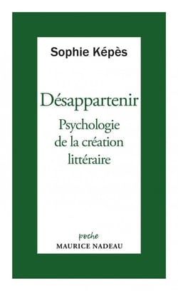 Désappartenir : Psychologie de la création littéraire