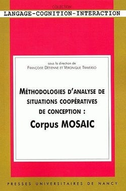 Méthodologies d'analyse de situations coopératives de conception : corpus mosaic
