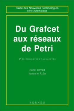 Du Grafcet au réseau de Pétri (2° Ed.) : (collection Traité des Nouvelles Technologies - Série automatique)