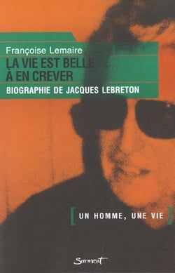 Jacques beauge dit lebreton - la vie est belle a en crever