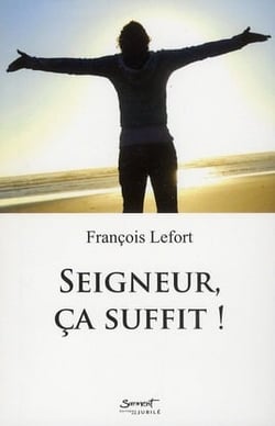 Seigneur, ça suffit !