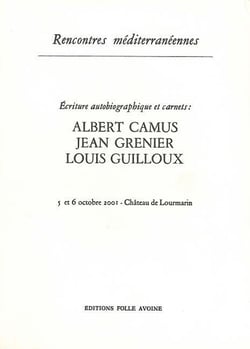 Camus-Guilloux-Grenier / Rencontres méditerranéennes