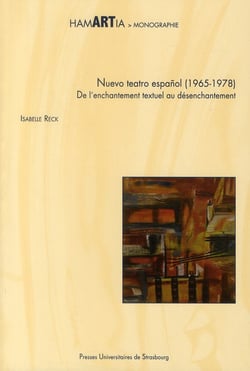Nuevo teatro espanol (1965-1978) - de l'enchantement textuel au désenchantement