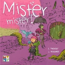 Mister, mister !