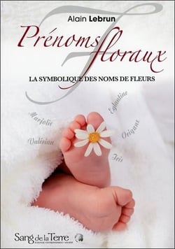 Prénoms floraux - la symbolique des noms de fleurs