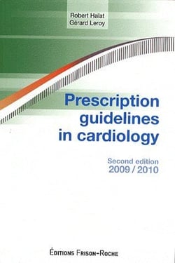 Prescription guidelines in cardiology (édition 2009/2010)