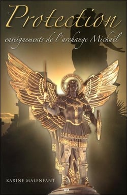 Protection - enseignements de l'archange Michaël