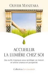 Accueillir la lumière chez soi : des outils magiques pour protéger sa maison et attirer chance et prospérité