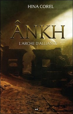 Ânkh t.3 - l'arche d'alliance