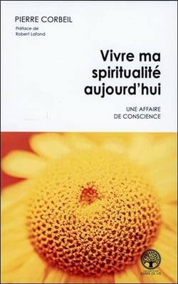 Vivre ma spiritualité aujourd'hui - une affaire de conscience