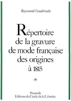 Répertoitr de la gravure mode francaise des origines à 1815