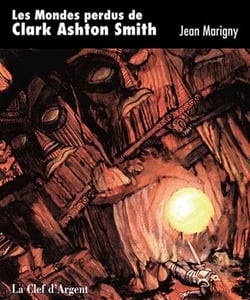 Les mondes perdus de clark ashton smith