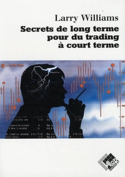 Secrets de long terme pour du trading à court terme