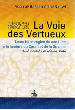 Foi et règles de conduite des vertueux à la lumière du Coran et de la Sounna