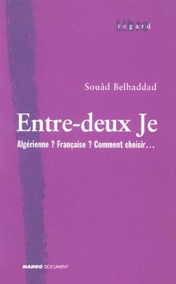 Entre deux je - algerienne ? francaise ? comment choisir