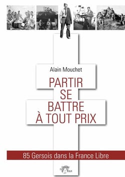 Partir se battre à tout prix - 85 gersois dans la france libre