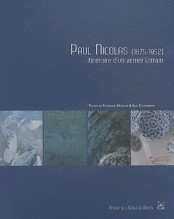Paul nicolas (1875-1952) - itinéarire d'un verrier lorrain