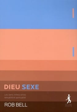 Dieu - sexe - les liens infinis entre sexualité et spiritualité