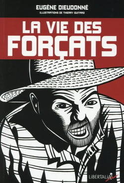 La vie des forcats