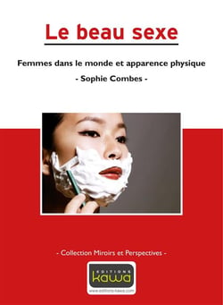 Le beau sexe - femmes dans le monde et apparence physique