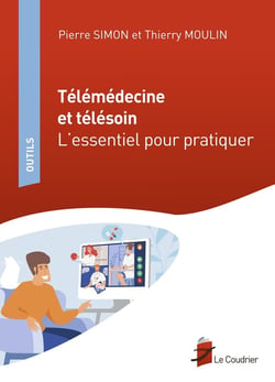 Télémédecine et télésoin - l'essentiel pour pratiquer