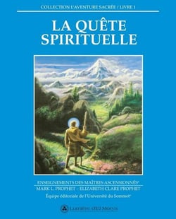 La quête spirituelle Tome 1 : Enseignements des maîtres ascensionnés