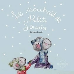 Le souhait de Petite Souris - un conte d'hiver