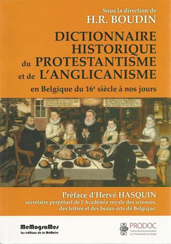 Dictionnaire historique du protestantisme et de l'anglicanisme en belgique du 16e siècle à nos jours