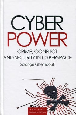 Cyberpower - crime, conflict and security in the cyberspace