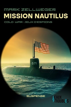 Mission nautilus : cold war, nid d'espions Tome 2