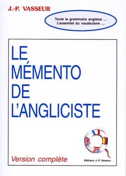 Le mémento de l'anglisiste - toute la grammaire anglaise..., l'essentiel du vocabulaire...