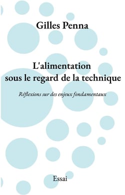 L'alimentation sous le regard de la technique : Réflexions sur des enjeux fondamentaux
