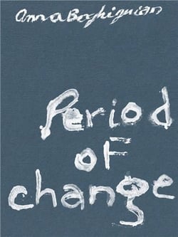Anna Boghiguian : period of change