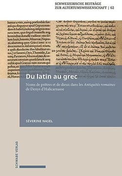 Du latin au grec : Noms de prêtres et de dieux dans les Antiquités romaines de Denys d'Halicarnasse