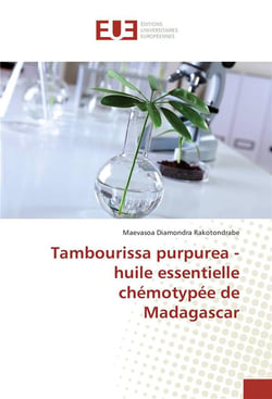 Tambourissa purpurea - huile essentielle chemotypee de madagascar