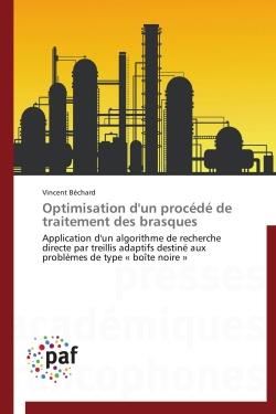 Optimisation d'un procédé de traitement des brasques - application d'un algorithme de recherche directe par treillis adaptifs destiné aux problèmes de type « boîte noire »