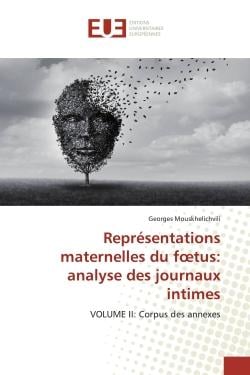 Représentations maternelles du foetus: analyse des journaux intimes : VOLUME II: Corpus des annexes