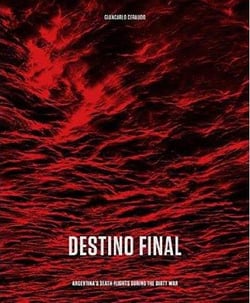 Giancarlo ceraudo: destino final: argentina's death flights during the dirty war
