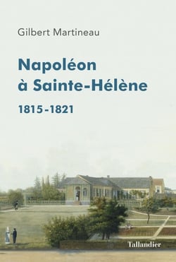 Napoléon à sainte-hélène - 1815-1821
