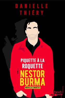 Les nouvelles enquêtes de nestor burma - piquette à la roquette