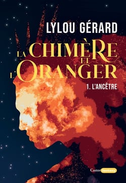 La chimère et l'oranger Tome 1 : l'ancêtre