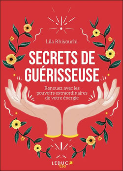 Secrets de guérisseuse - renouez avec les pouvoirs extraordinaires de votre énergie