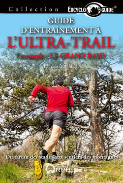 Guide d'entraînement à l'ultra-trail - l'exemple : le grand raid