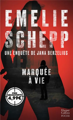 Une enquête de Jana Berzelius Tome 1 : marquée à vie
