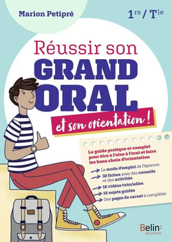 Réussir son grand oral et son orientation - 1ère terminale