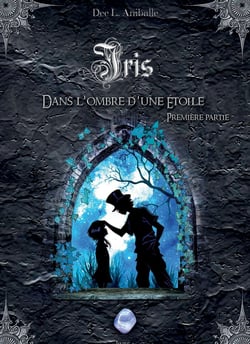 Iris Tome 2 - dans l'ombre d'une étoile Tome 1