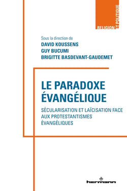 Le paradoxe évangélique : sécularisations et laïcisation face aux protestantismes évangéliques