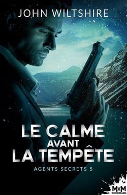 Agents secrets Tome 5 - Le calme avant la tempête